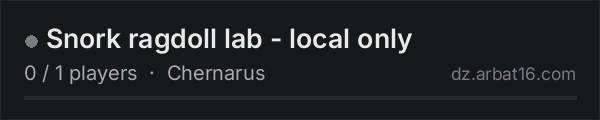 Snork ragdoll lab - local only on the AR16 DayZ server list