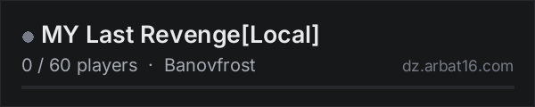 MY Last Revenge[Local] on the AR16 DayZ server list