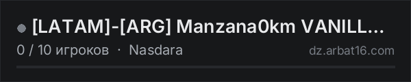 LATAM-ARG Manzana0km VANILLA+ NASDARA в списке серверов DayZ от AR16
