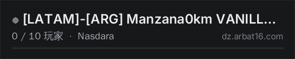 AR16 DayZ 服务器列表中的 LATAM-ARG Manzana0km VANILLA+ NASDARA