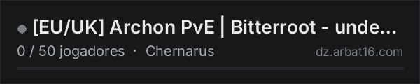 [EU/UK] Archon PvE | Bitterroot - under development na lista de servidores de DayZ da AR16