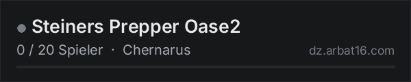 Steiners Prepper Oase2 in der DayZ-Serverliste von AR16