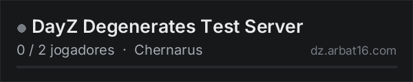 DayZ Degenerates Test Server na lista de servidores de DayZ da AR16