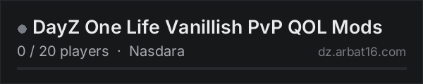 DayZ One Life Vanillish PvP QOL Mods on the AR16 DayZ server list