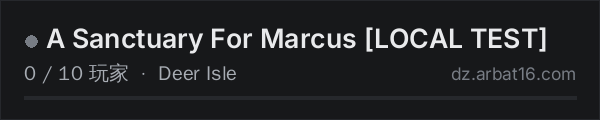 AR16 DayZ 服务器列表中的 A Sanctuary For Marcus LOCAL TEST