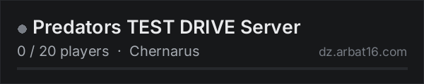 Predators TEST DRIVE Server on the AR16 DayZ server list
