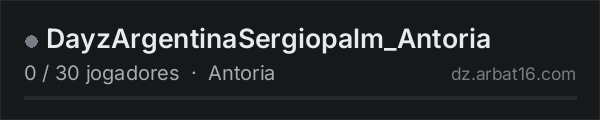 DayzArgentinaSergiopalm_Antoria na lista de servidores de DayZ da AR16