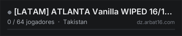 [LATAM] ATLANTA Vanilla WIPED 16/10 |TRIO|1PP na lista de servidores de DayZ da AR16