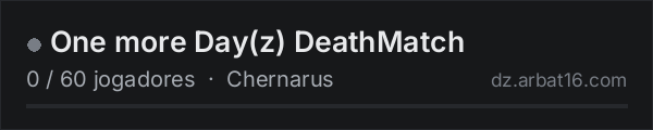 One more Day(z) DeathMatch na lista de servidores de DayZ da AR16