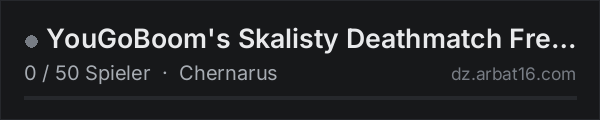 YouGoBoom's Skalisty Deathmatch Free-For-ALL in der DayZ-Serverliste von AR16