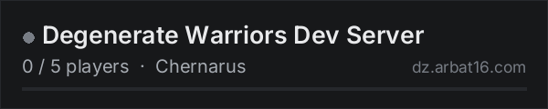 Degenerate Warriors Dev Server on the AR16 DayZ server list