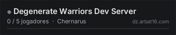 Degenerate Warriors Dev Server na lista de servidores de DayZ da AR16
