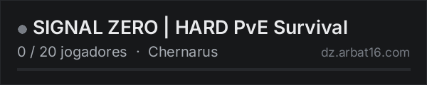 SIGNAL ZERO | HARD PvE Survival na lista de servidores de DayZ da AR16
