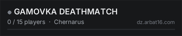 GAMOVKA DEATHMATCH on the AR16 DayZ server list