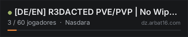 [DE/EN] R3DACTED PVE/PVP | No Wipe | Nasdara na lista de servidores de DayZ da AR16