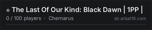 The Last Of Our Kind: Black Dawn | 1PP | on the AR16 DayZ server list