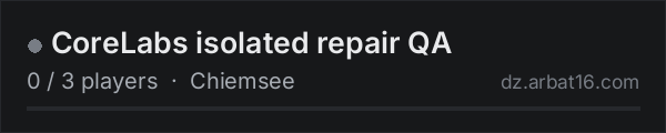 CoreLabs isolated repair QA on the AR16 DayZ server list