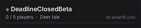 DeadlineClosedBeta on the AR16 DayZ server list