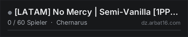 [LATAM] No Mercy | Semi-Vanilla [1PP / Map / 5 Party] in der DayZ-Serverliste von AR16