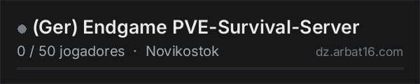 (Ger) Endgame PVE-Survival-Server na lista de servidores de DayZ da AR16