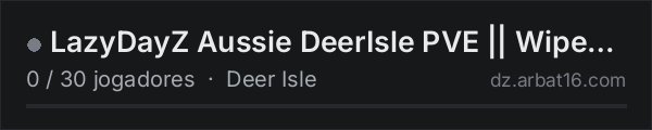 LazyDayZ Aussie DeerIsle PVE || Wiped 19 Oct || Helis | Drugs | na lista de servidores de DayZ da AR16