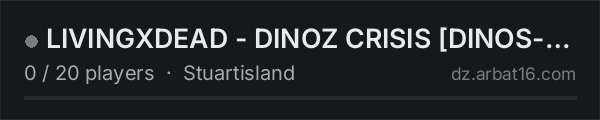 LIVINGXDEAD - DINOZ CRISIS [DINOS-HARDCORE-RPVP] on the AR16 DayZ server list