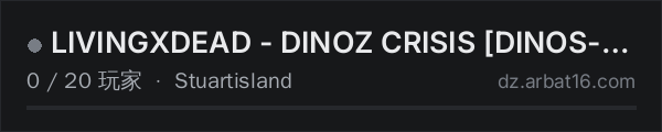 AR16 DayZ 服务器列表中的 LIVINGXDEAD - DINOZ CRISIS [DINOS-HARDCORE-RPVP]