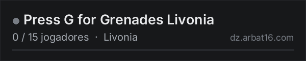 Press G for Grenades Livonia na lista de servidores de DayZ da AR16