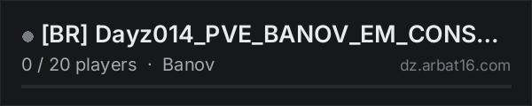 [BR] Dayz014_PVE_BANOV_EM_CONSTRUÇÃO on the AR16 DayZ server list