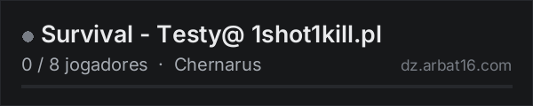 Survival - Testy@ 1shot1kill.pl na lista de servidores de DayZ da AR16