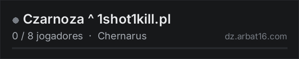 Czarnoza ^ 1shot1kill.pl na lista de servidores de DayZ da AR16