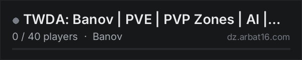 TWDA: Banov | PVE | PVP Zones | AI | Quests | MapLink on the AR16 DayZ server list