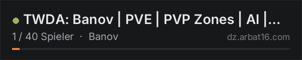 TWDA: Banov | PVE | PVP Zones | AI | Quests | MapLink in der DayZ-Serverliste von AR16