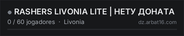 RASHERS LIVONIA LITE | НЕТУ  ДОНАТА na lista de servidores de DayZ da AR16