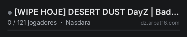WIPE HOJE DESERT DUST DayZ | Badlands DLC | Vanilla+ na lista de servidores de DayZ da AR16