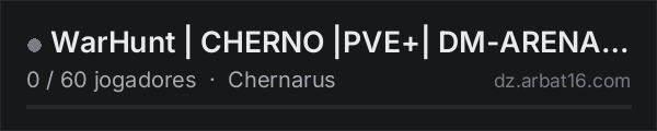 WarHunt | CHERNO |PVE+| DM-ARENAS| AI+/ FPV| DROP/ CAR+/ BOX na lista de servidores de DayZ da AR16