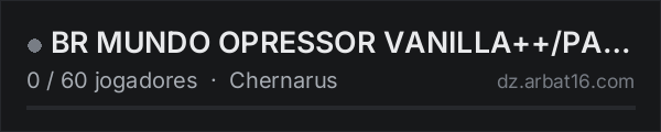 BR MUNDO OPRESSOR VANILLA++/PARTY8/BBP/DROP/HELI na lista de servidores de DayZ da AR16