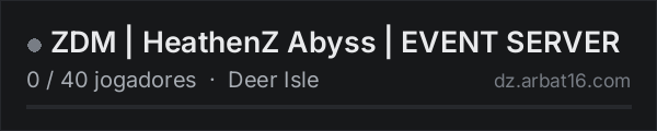 ZDM | HeathenZ Abyss | EVENT SERVER na lista de servidores de DayZ da AR16