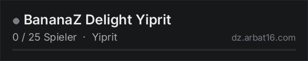 BananaZ Delight Yiprit in der DayZ-Serverliste von AR16