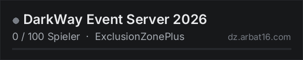 DarkWay Event Server 2026 in der DayZ-Serverliste von AR16