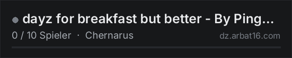 dayz for breakfast but better - By Pingperfect.com in der DayZ-Serverliste von AR16