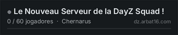Le Nouveau Serveur de la DayZ Squad ! na lista de servidores de DayZ da AR16