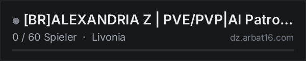 [BR]ALEXANDRIA Z | PVE/PVP|AI Patrols|Car|Heli|Loot| in der DayZ-Serverliste von AR16