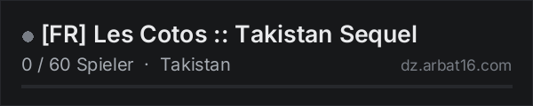 [FR] Les Cotos :: Takistan Sequel in der DayZ-Serverliste von AR16