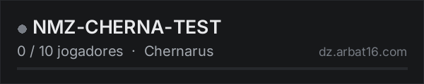 NMZ-CHERNA-TEST na lista de servidores de DayZ da AR16