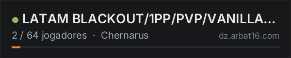 LATAM BLACKOUT/1PP/PVP/VANILLA+KOTH na lista de servidores de DayZ da AR16
