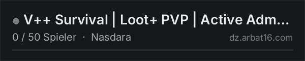 V++ Survival | Loot+ PVP | Active Admins | DayZVPP.com in der DayZ-Serverliste von AR16