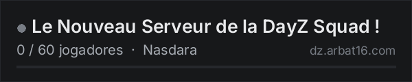 Le Nouveau Serveur de la DayZ Squad ! na lista de servidores de DayZ da AR16