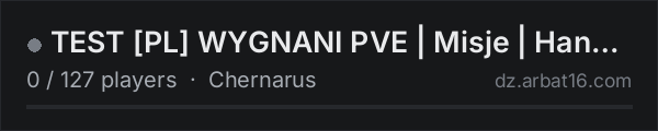 TEST [PL] WYGNANI PVE | Misje | Handel | Bunkier | Strefy Rad | on the AR16 DayZ server list