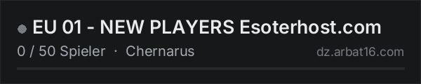 EU 01 - NEW PLAYERS Esoterhost.com in der DayZ-Serverliste von AR16